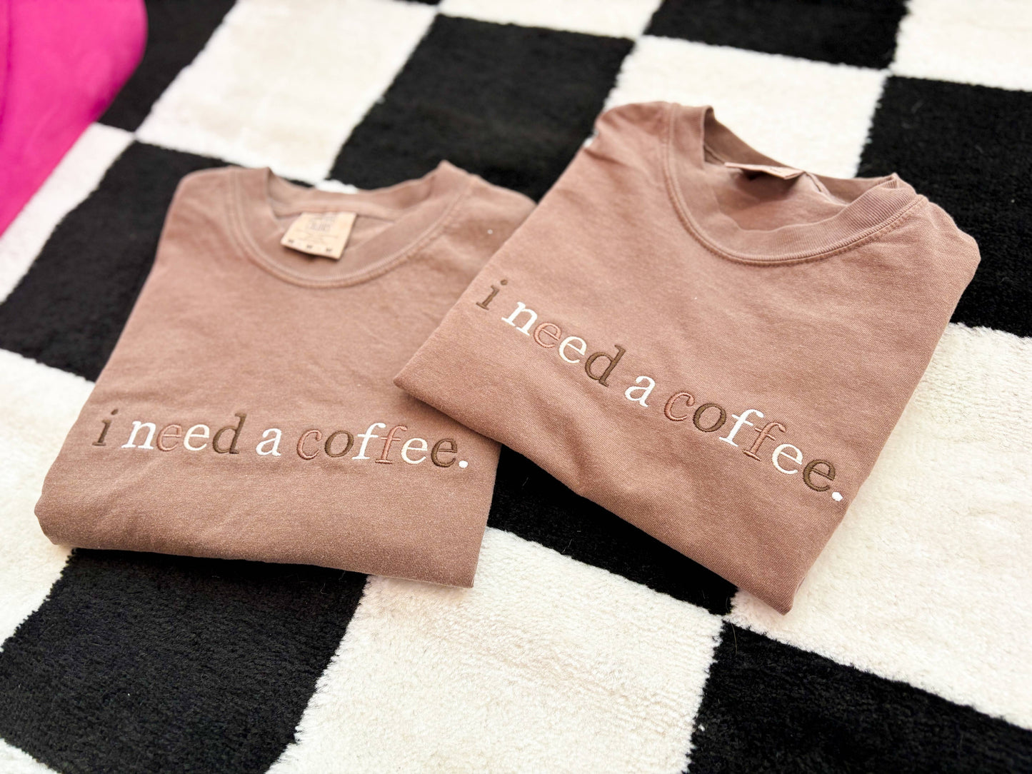 I need a coffee Embroidered Tee